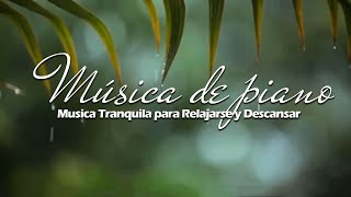 Música Relajante Piano Lluvia Suave para Dormir, Musica Tranquila para Relajarse y Descansar