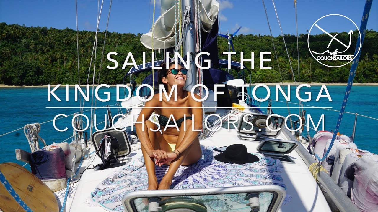 Sailing the Kingdom of Tonga || COUCHSAILORS Sailing Journal #22