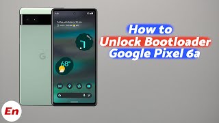 Google Pixel 6a :- How to Bootloader Unlock | Official Method | Works on ALL Pixels | Full Tutorial