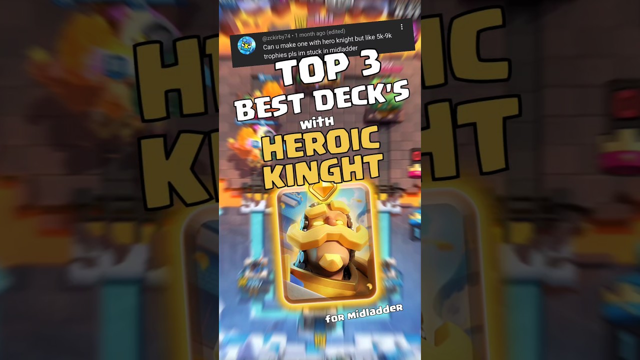 TOP 3 BEST DECK WITH HEROIC KNIGHT for midladder 