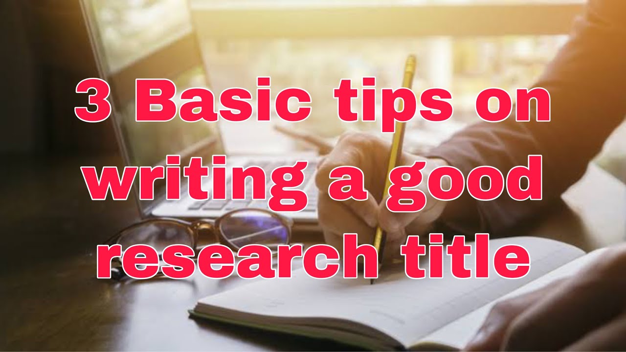 guidelines in writing a good research title