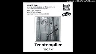 Trentemøller Feat. Ane Trolle - Moan [Trentemøller Vocal Remix]