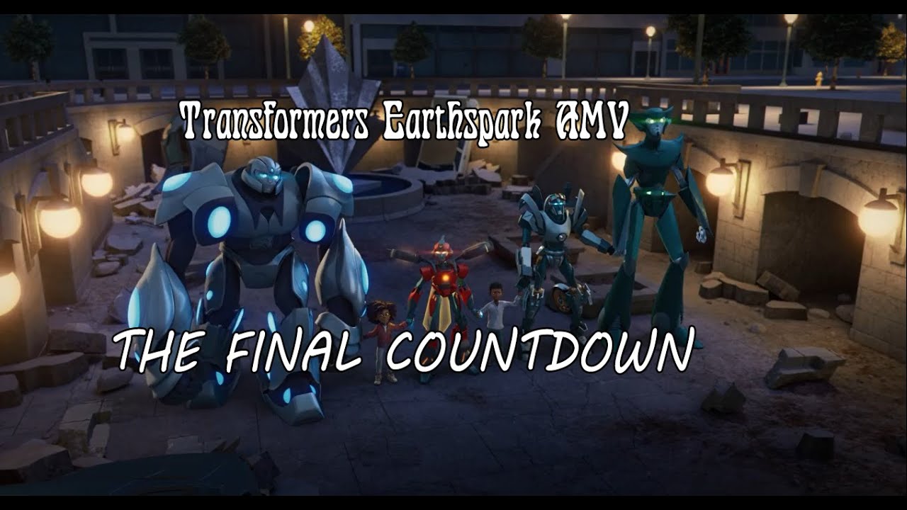 Transformers Earthspark - The Final Countdown AMV