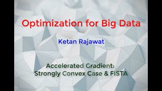 Accelerated Gradient Descent: Strongly Convex Case & FISTA