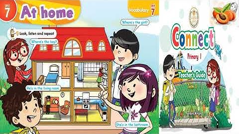 Connect Primary 1 Unit 7 ❤️ At home ❤️ نصوص الأستماع وتحضير الصف الأول الأبتدائي الترم الأول 2021