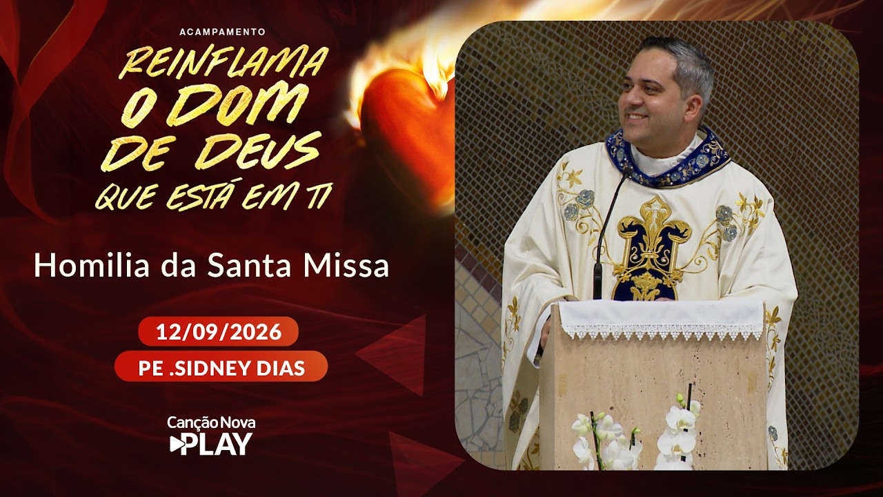 Homilia da Santa Missa - Padre Sidney Dias (12/09/2026)