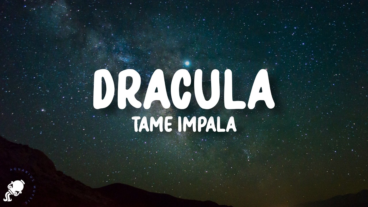 Tame Impala - Dracula (Lyrics)
