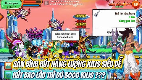 Ngọc Rồng Online - Hướng Dẫn Cách Săn Bình Hút Năng Lượng Kilis Để Đổi Đệ Tử Mới 