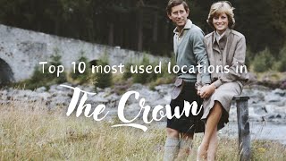 Discover The Crowns Iconic Settings Top 10 Most Used Locations