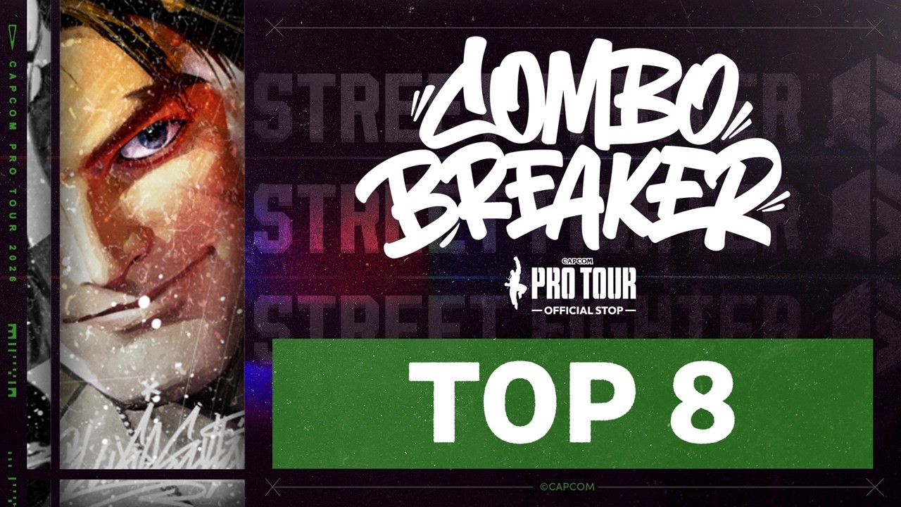 Top 8 - Combo Breaker - Capcom Pro Tour 2026 - 5/24/26