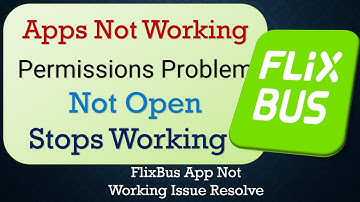 How To Fix FlixBus App not working | Not Open | Space Issue | Network & Permissions Issue