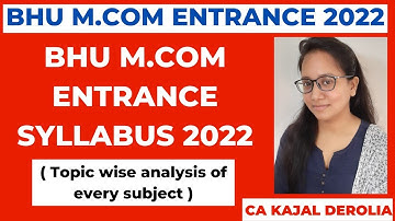 BHU M.com Entrance 2022 | BHU M.com Syllabus 2022 | Topic wise | CA Kajal Derolia |