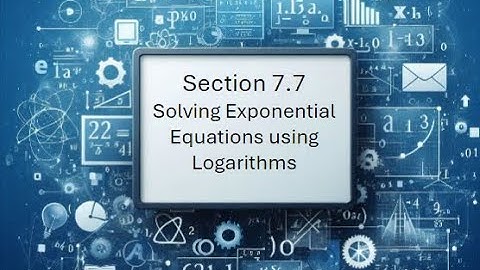 7 7 Solving Exponential Equations using Logarithms