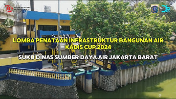 Lomba Penataan Infrastruktur Bangunan Air Kadis CUP 2024 - Sudin SDA JakBAr