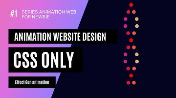 Animation Web design CSS only - Effect Gen animation  (Bài 1)