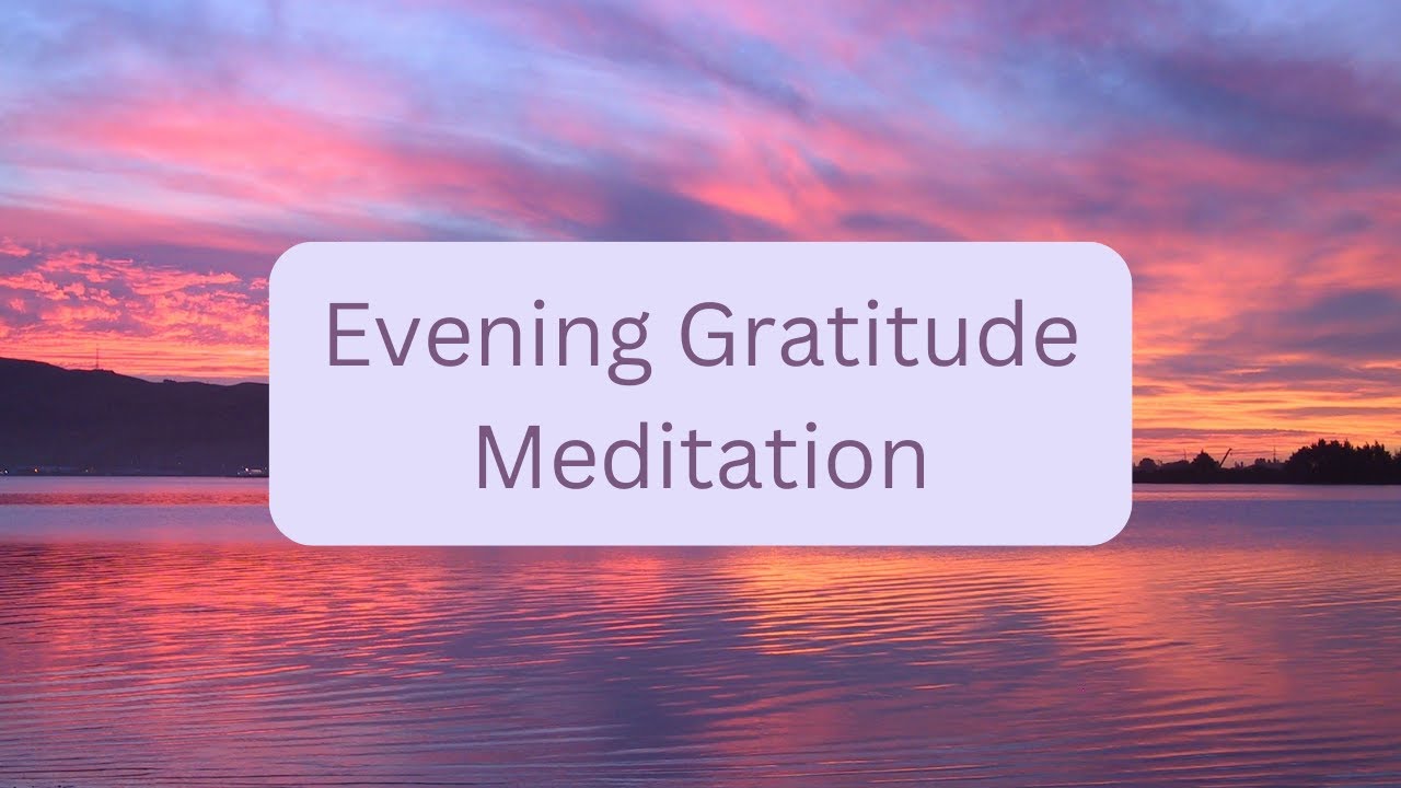 Evening Gratitude Meditation