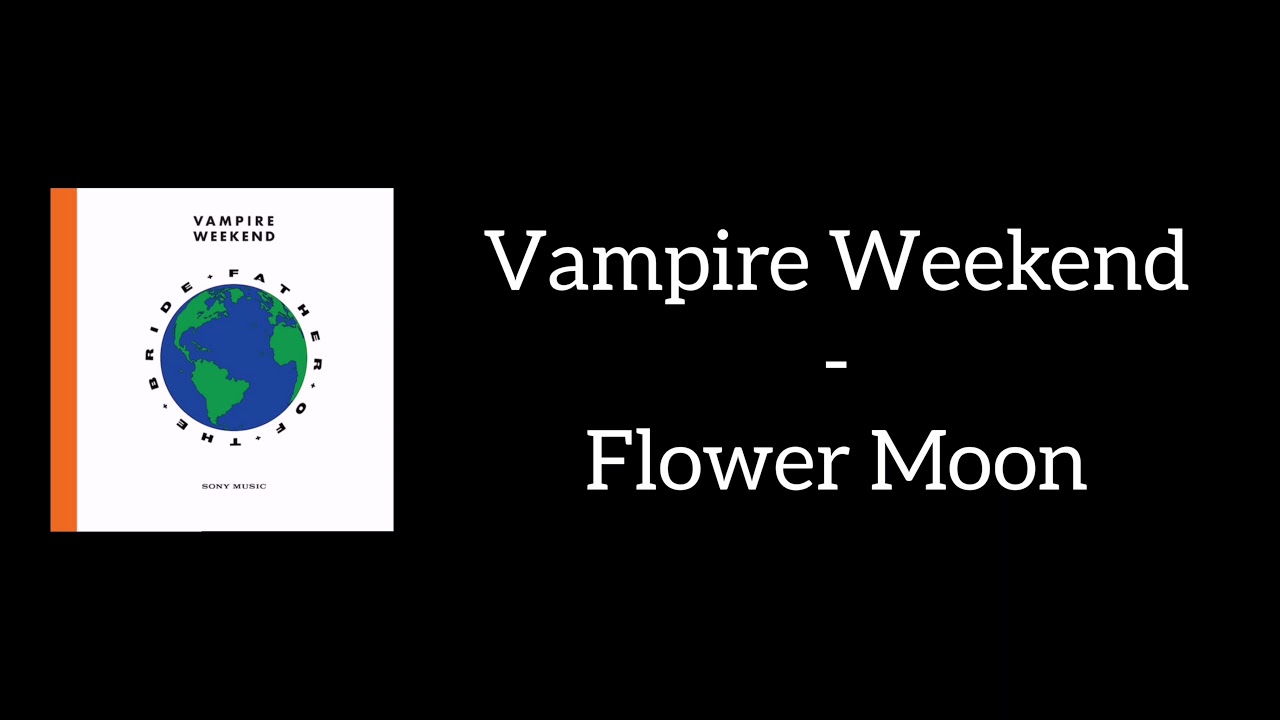 Vampire Weekend Flower Moon (Lyrics) YouTube