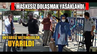 Polis Ekipleri Maskesiz Dolaşanları Uyardı