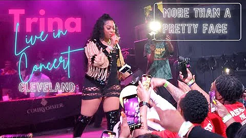 TRINA PERFORMS IN CLEVELAND | MORE THAN A PRETTY F...