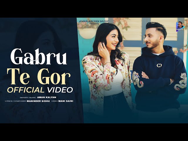 Gabru Te Gor (Official Music Video) Aman Kalyan | New Punjabi Song 2026