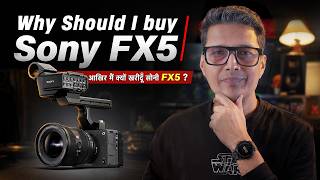 Why Should I Buy the Sony FX5