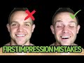 First Impression Mistakes | Be sure NOT to do this!