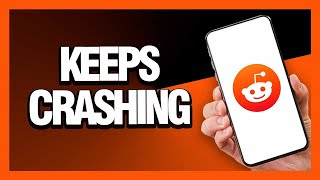 How to Fix Reddit App Keeps Crashing - Android & Ios | Final Solution