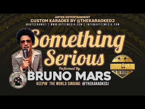 Bruno Mars - Something Serious (KaraokeDJ)
