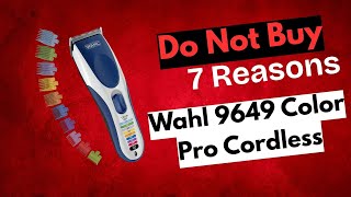 Do Not Buy Wahl Color Pro Cordless Before Watching This - 9649