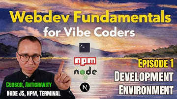 Web Development Basics for Vibe Coders – Ep 1: Development Environment