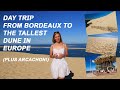 Trip to dune of pilat the tallest dune in europe plus arcachon