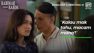 Rahimah Tanpa Rahim | Klip Episod 5 | iQIYI Malaysia