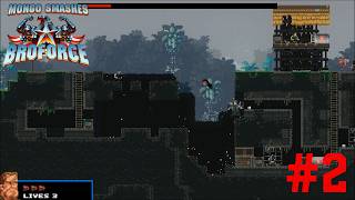 Broforce Part 2 - "I Liberated The Pi$$ Out of Them" - GR666