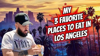 3 Best food spots in Los Angeles!!