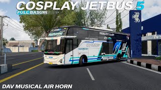 COSPLAY JETBUS 5 ❗FULL BASURI DAV MUSICAL AIR HORN