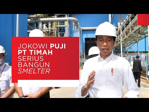 Presiden Jokowi Apresiasi PT Timah Serius Bangun Smelter