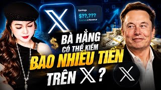 Unbelievable: The Amount of Money Ms. Hang Can Make on Elon Musk's X