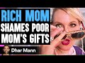 Rich Mom SHAMES Poor MOM