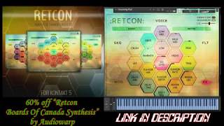 RETCON– Boards Of Canada Synthesis 60% off by Audiowarp