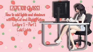 [ZEPETOR CLASS] Lights and Shadows - Lecture 1 - Part 1 (Cold Lights)