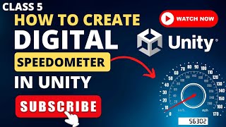 how to create digital speedometer in unity game class 5