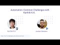 Common Automation Challenges with Karthik K.K. - 13/01/2022