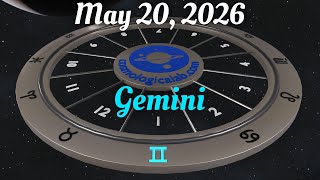 Gemini: Unexpected wealth and abundance arrive today | May 20, 2026