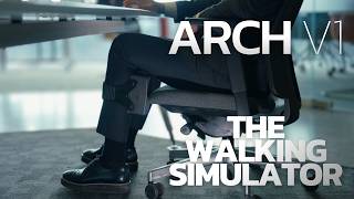 Introducing ARCH V1: The Wearable Walking Simulator