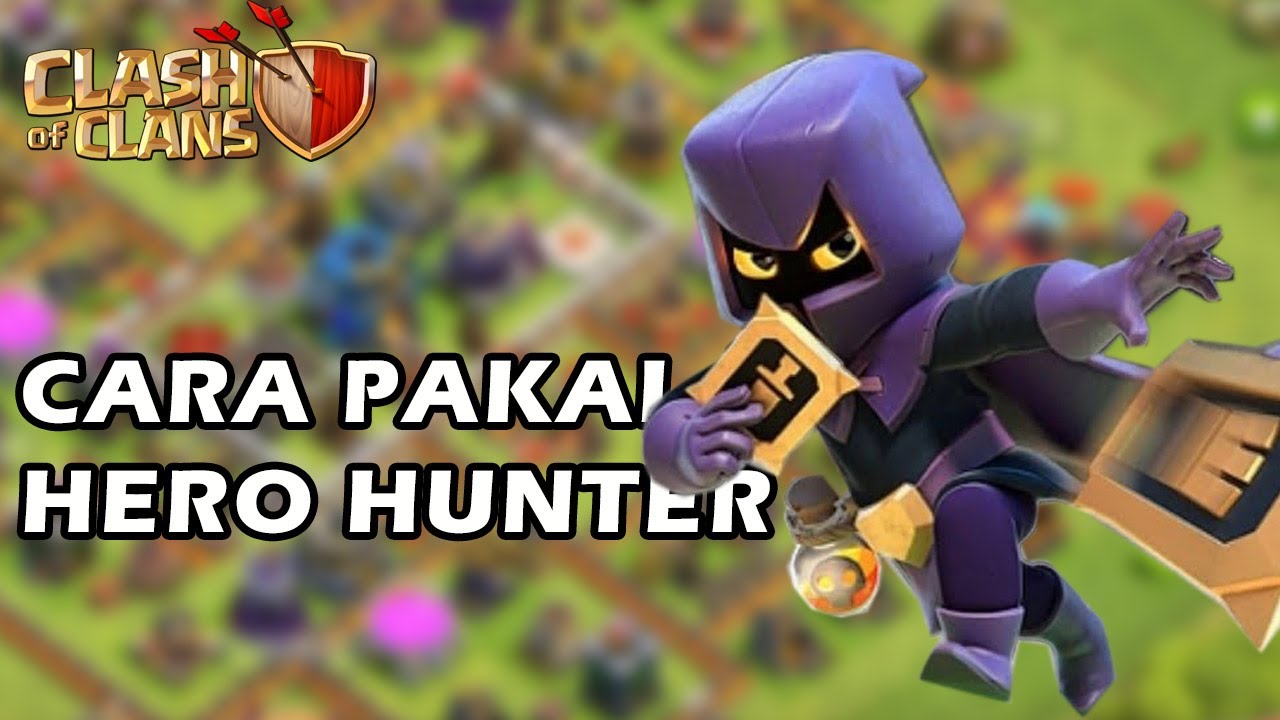 CARA PAKAI HERO HUNTER - Clash of Clans - YouTube