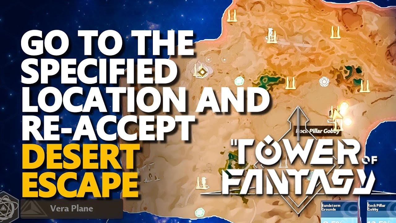Go to the specified location and re-accept Desert Escape Tower of Fantasy