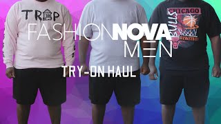 FASHION NOVA MEN TRY-ON HAUL | BIG AND TALL