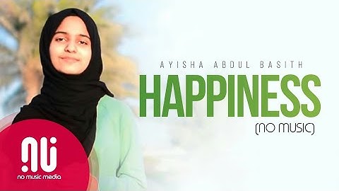 Happiness  (2021)-Latest No Music Version ।Ayisha Abdul Basith ( Lyrics )