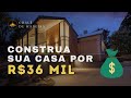 Como construir uma casa NOVA gastando a partir de R$36 mil do ZERO! | Chalé de Madeira