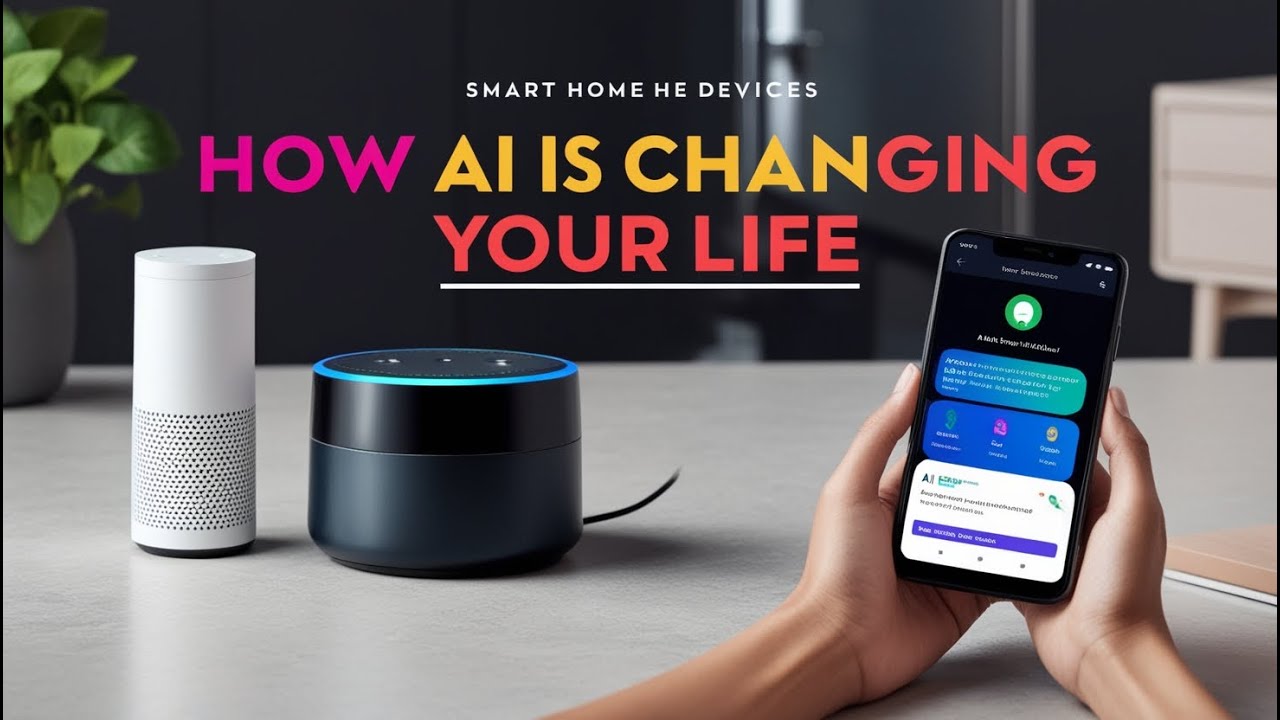 How AI is Changing Your Daily Life | Smart Home Assistants and AI in ...